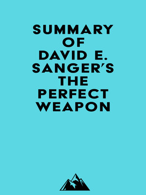cover image of Summary of David E. Sanger's the Perfect Weapon